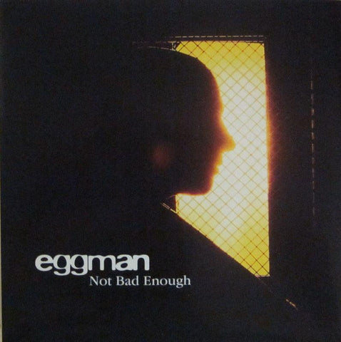 Eggman-Not Bad Enough-Creation-7" Vinyl