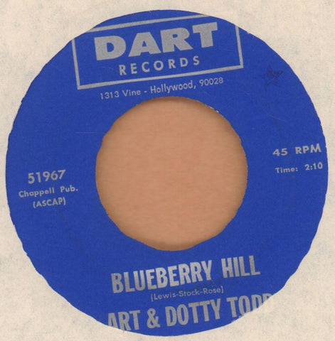 Art & Dotty Todd-Blueberry Hill-Dart-7" Vinyl