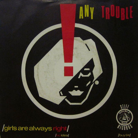 Any Trouble-Girls Are Always Right-Stiff-7" Vinyl P/S