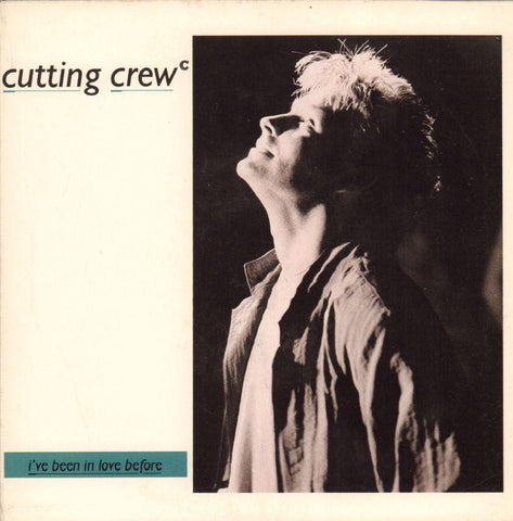 Cutting Crew-I've Been In Love Before-Siren-7" Vinyl P/S