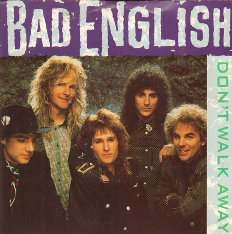 Bad English-Don't Walk Away-Epic-7" Vinyl P/S