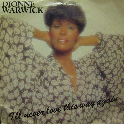 Dionne Warwick-I'll Never Love This Way Again-Arista-7" Vinyl P/S