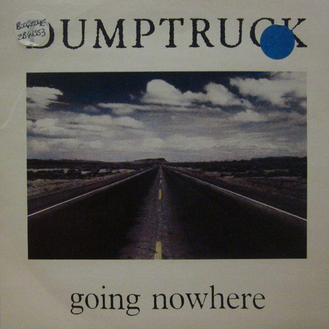 Dumptruck-Going Nowhere-Big Time-7" Vinyl P/S
