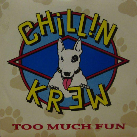Chillin Krew-Too Much Fun-IRS-7" Vinyl P/S
