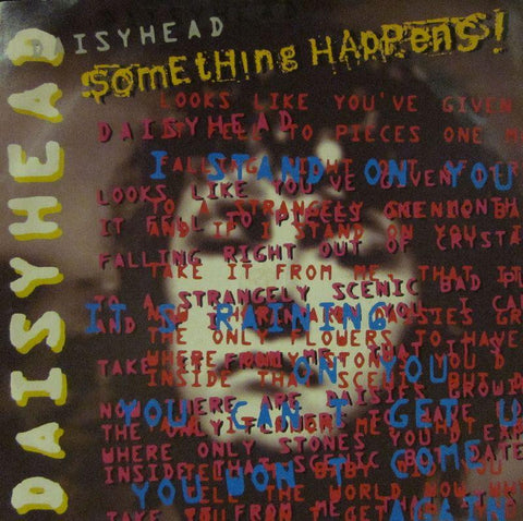 Daisyhead-Something Happens-Virgin-7" Vinyl