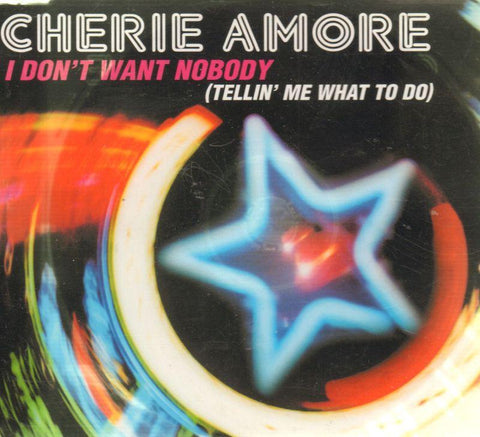 I Don't Want Nobody (Tellin' Me What To Do)-CD Single