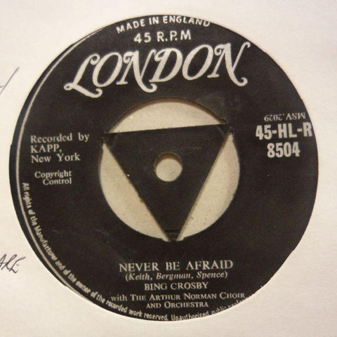 Bing Crosby-Never Be Afraid/ I Love You Whoever-London-7" Vinyl