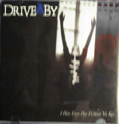 Drive By-I Hate Every Day Without You Kid-Riot Squad-CD Album