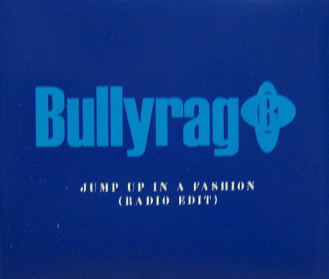 Bullyrag-Jump Up In A Fashion-Mercury-CD Single
