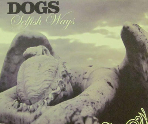 Dogs-Selfish Ways-Island-CD Single