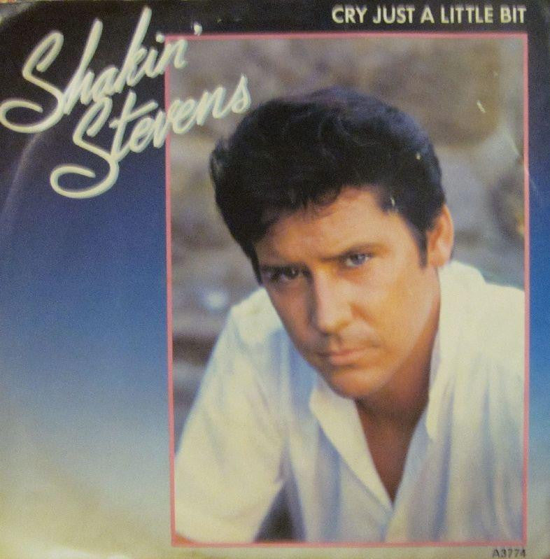 Shakin' Stevens-Cry Just A Little Bit-Epic-7" Vinyl