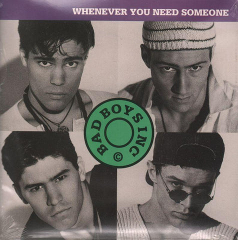 Bad Boys Inc-Whenever You Need Someone-A&M-7" Vinyl P/S