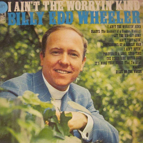 Billy Edd Wheeler-I Ain't The Worryin' Kind-KAPP-Vinyl LP