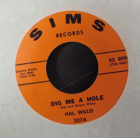 Hal Willis-Dig Me A Hole-Sims-7" Vinyl