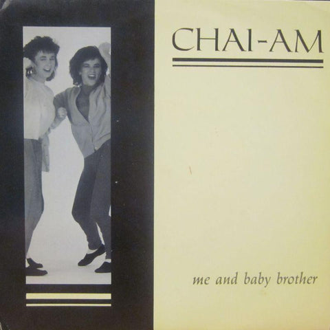Chai-Am-Me And Baby Brother-Priority-7" Vinyl