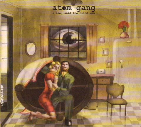 Atom Gang-I See Said The Blind Man-CD Album