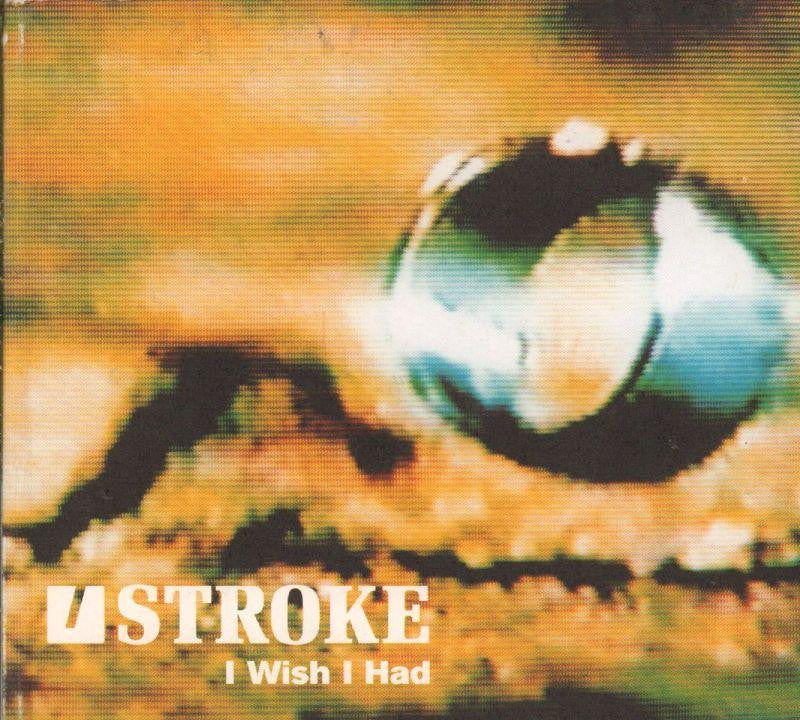 Stroke-I Wish I Had-CD Single-New