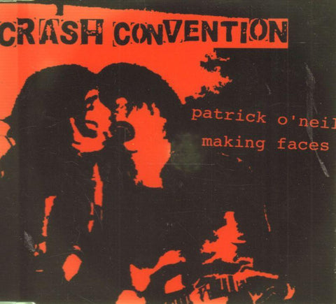 Crash Convention-Patrick O'Neil/Making Faces -CD Single-Like New