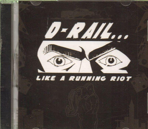 D-Rail-Like A Running Riot-CD Album-New