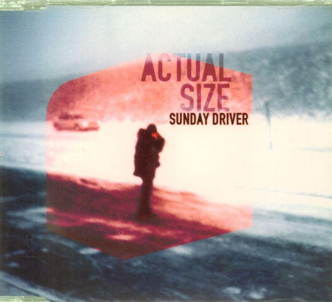 Actual Size-Sunday Driver-CD Single