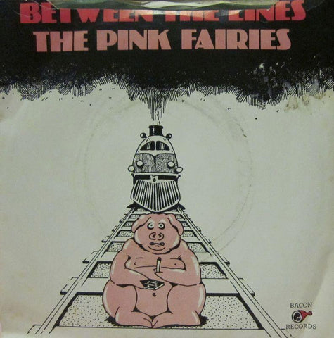 Between The Lines-The Pink Fairies-Bacon Records-7" Vinyl
