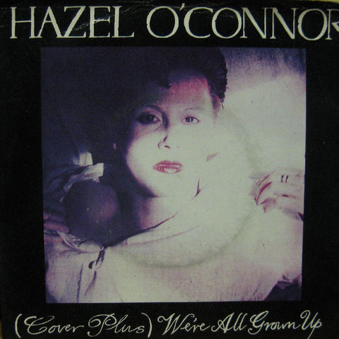 Hazel O' Connor-We're All Grown Up-Albion-7" Vinyl P/S