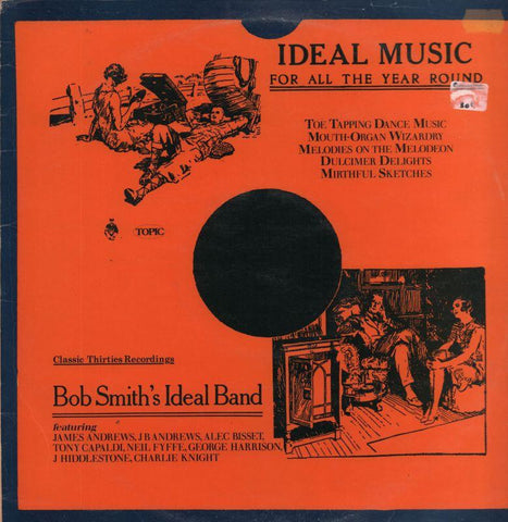 Bob Smith-Ideal Music For All The Year Round-Topic-Vinyl LP