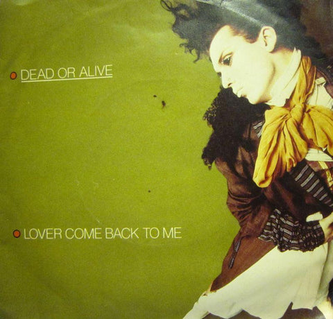 Dead Or Alive-Lover Come Back To Me-Epic-7" Vinyl