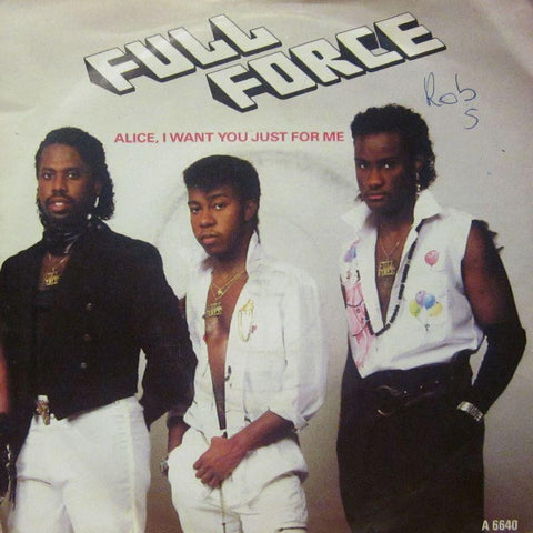 Full Force-Alice, I Want You Just For Me!-CBS-7" Vinyl P/S