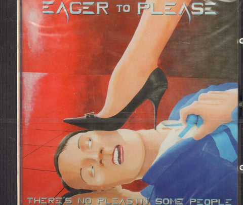 Eager To Please-There's No Pleasin' Some People-CD Album