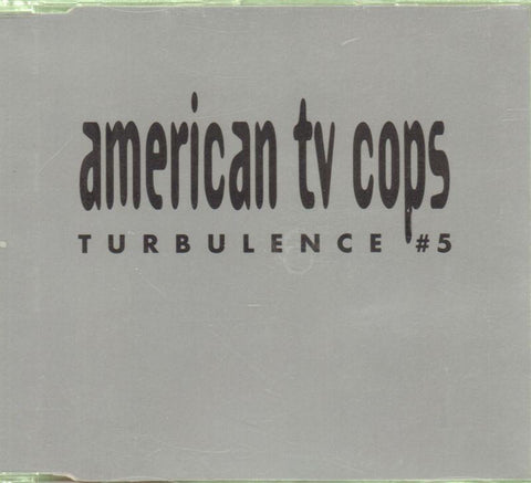 American TV Cops-Turbulence 5-CD Single