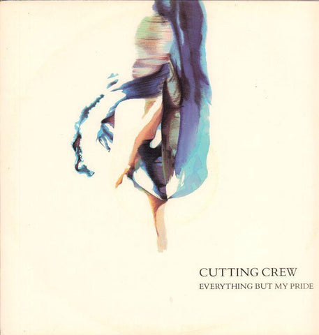 Cutting Crew-Everything But My Pride-Siren-12" Vinyl P/S