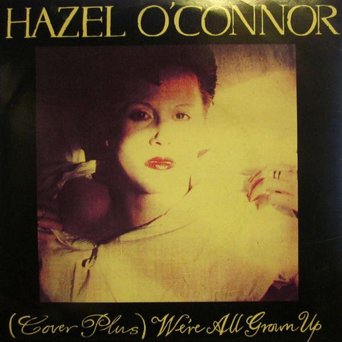 Hazel O'Connor-We're All Grown Up-Albion-7" Vinyl