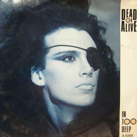 Dead Or Alive-In Too Deep-Epic-7" Vinyl P/S