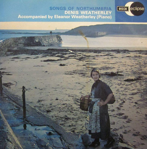 Denis Weatherley-Songs Of Northumbria-Decca/Eclipse-Vinyl LP
