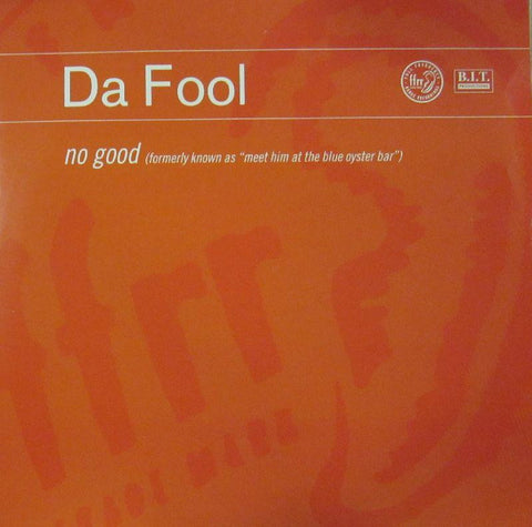 Da Fool-No Good (Formerly Known As "Meet Him At The Blue Oyster Bar")-FFRR, FFRR, FFRR-12" Vinyl