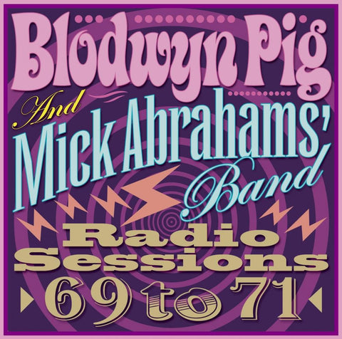 Blodwyn Pig And Mick Abraham's Band-Radio Sessions '69 To '71-Secret-CD Album