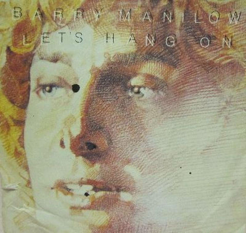 Barry Manilow-Let's Hang On-Arista-7" Vinyl
