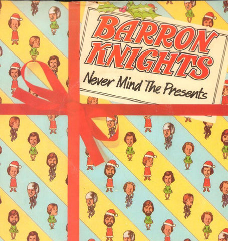 Barron Knights-Never Mind The Presents-Epic-7" Vinyl P/S