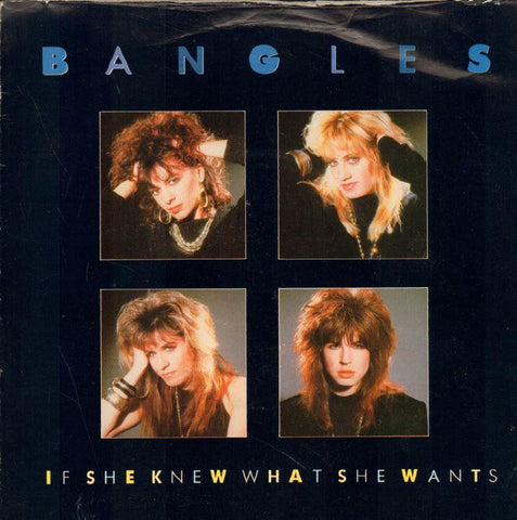 Bangles-If She Knew What She Wants-CBS-7" Vinyl P/S