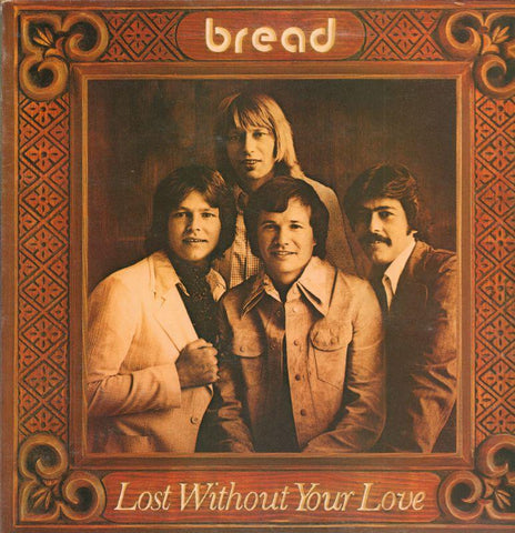 Bread-Lost Without Your Love-Elektra-Vinyl LP Gatefold
