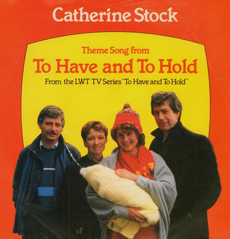 Catherine Stock-To Have And To Hold-7" Vinyl P/S