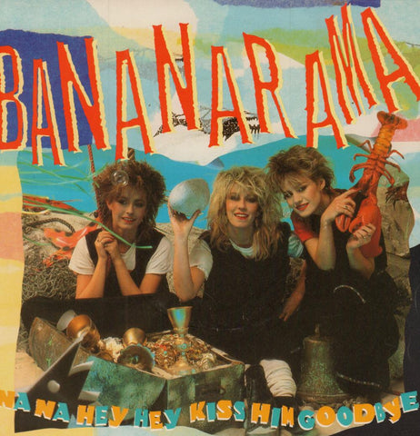 Bananarama-Na Na Hey Hey Kissin Goodbye-7" Vinyl P/S