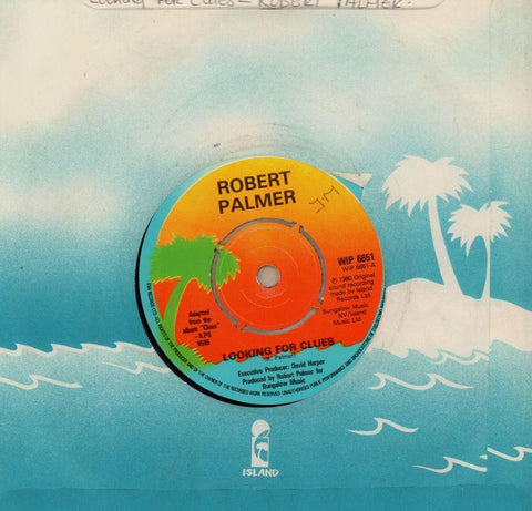 Robert Palmer-Looking For Clues-7" Vinyl