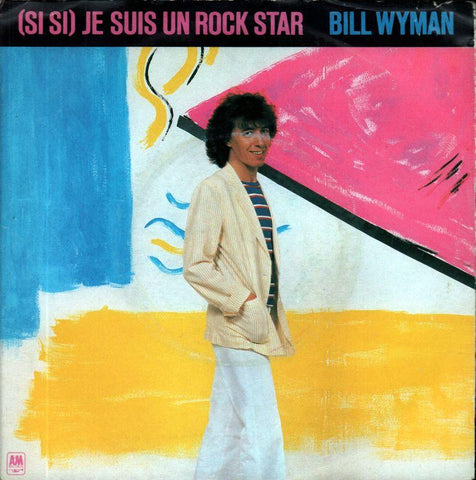 Bill Wyman-Je Suis Un Rock Star-7" Vinyl P/S