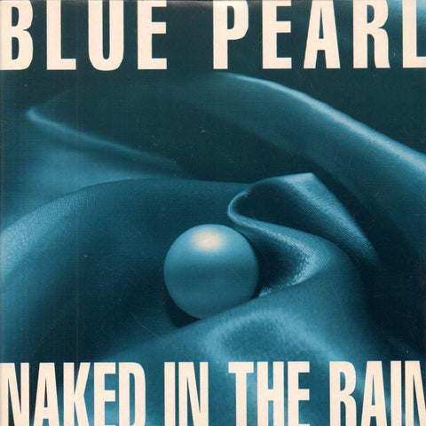 Blue Pearl-Naked In The Rain-Big Life-7" Vinyl P/S