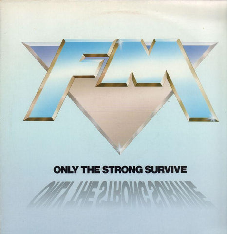 FM-Only The Strong Survive-Music For Nations-12" Vinyl P/S