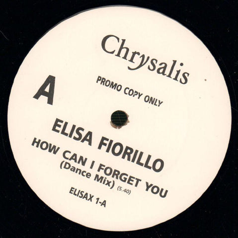 Elisa Fiorillo-How Can I Forget You-Chysalis-12" Vinyl