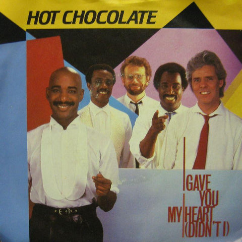Hot Chocolate-I Gave You My Heart-7" Vinyl P/S