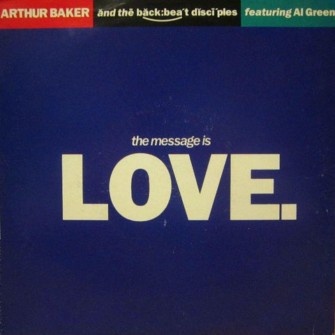 Arthur Baker & The Backbeat Disciples-The Message Is Love-7" Vinyl P/S